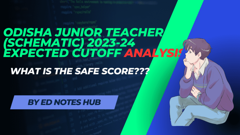 ODISHA JUNIOR TEACHER (SCHEMATIC) 2023-24 EXPECTED CUTOFF ANALYSIS