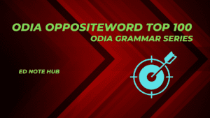 ODIA OPPOSITE WORD TOP 100 EXAM ORRIENTED 2024