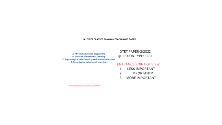 IN LOWER CLASSES PLAYWAY TEACHING IS BASED ON TOP MCQ 2024