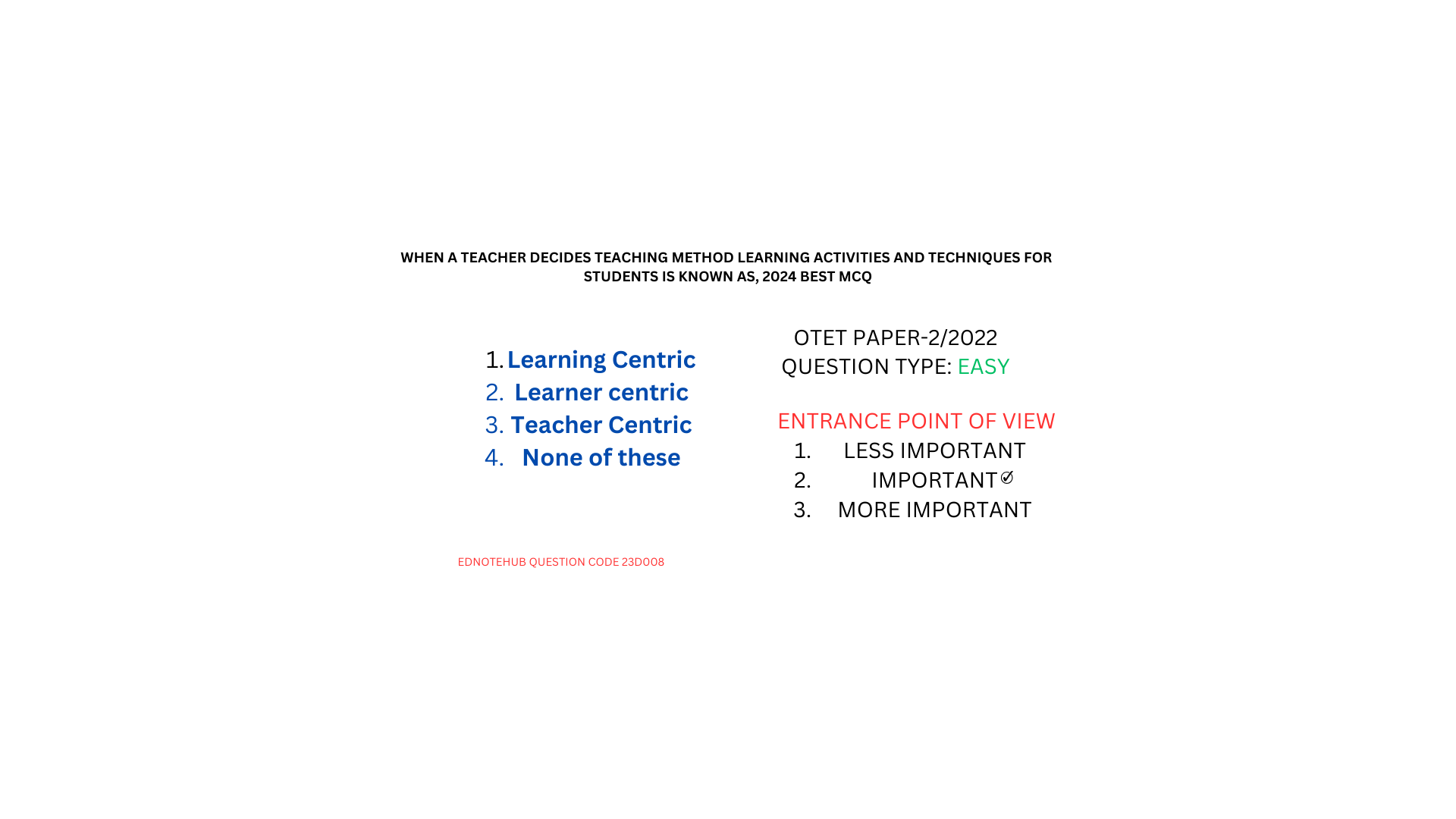 WHEN A TEACHER DECIDES TEACHING METHOD LEARNING ACTIVITIES AND TECHNIQUES FOR STUDENTS IS KNOWN AS, 2024 BEST MCQ